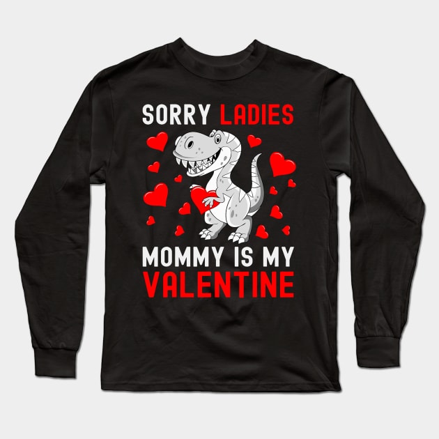 Sorry Ladies My Mommy Is My Valentine Valentines Day Boys Long Sleeve T-Shirt by jadolomadolo